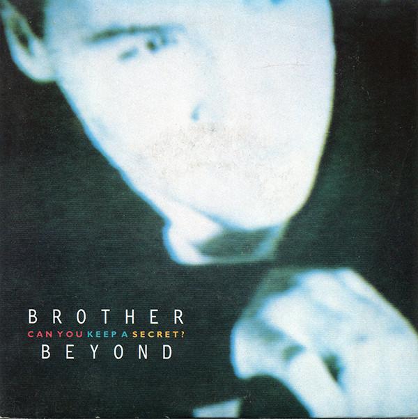 Brother Beyond - Can You Keep A Secret?