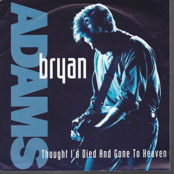 Bryan Adams - Thought I'd Died And Gone To Heaven