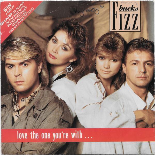 Bucks Fizz - Love The One You're With