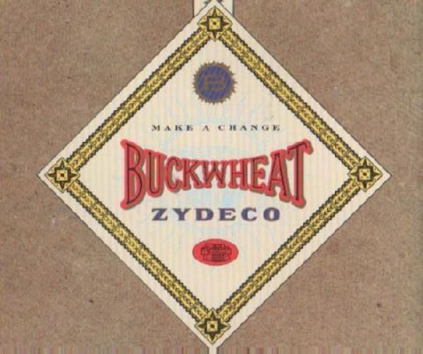 Buckwheat Zydeco - Make A Chance