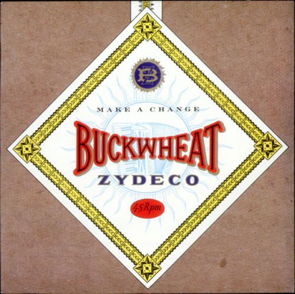 Buckwheat Zydeco - Make A Change