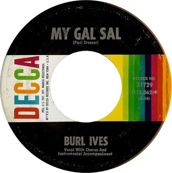 Burl Ives - My Gal Sal / (I Hear You) Call My Name