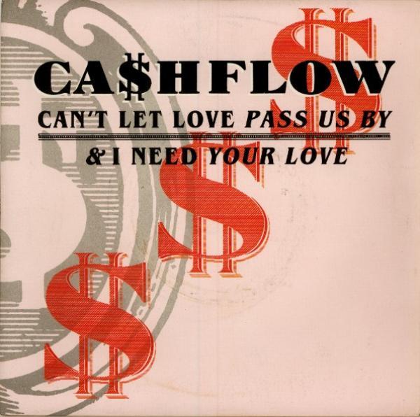 Ca$hflow - Can't Let Love Pass Us By / I Need Your Love