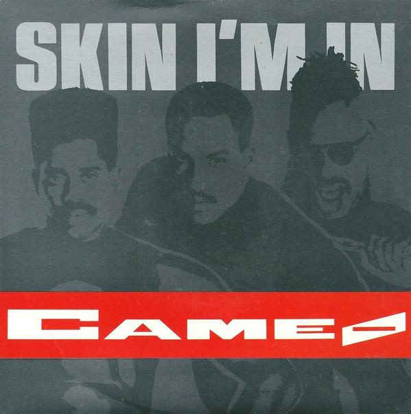 Cameo - Skin I'm In