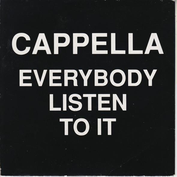 Cappella - Everybody Listen To It