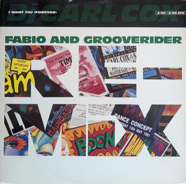 Carl Cox - I Want You (Forever) (Fabio And Grooverider Re-Mix)