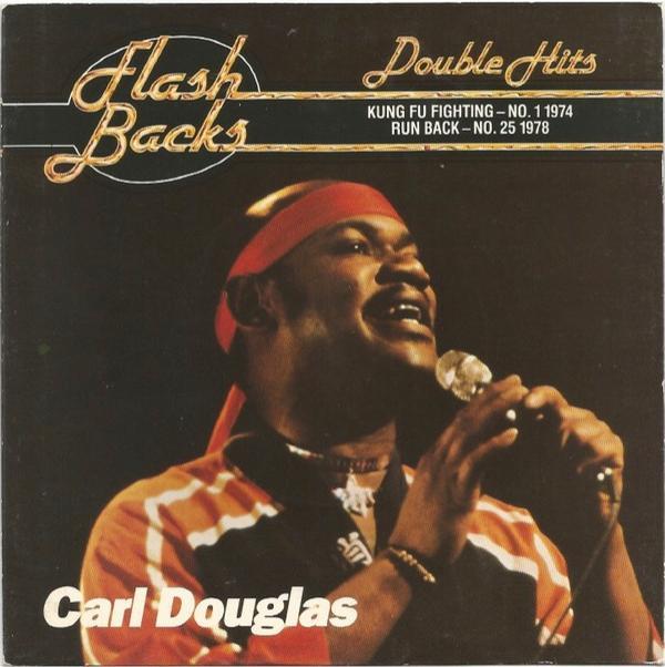 Carl Douglas - Kung Fu Fighting / Run Back
