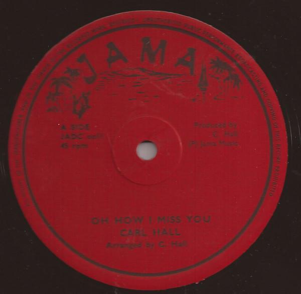 Carl Hall (4), Carl Sparks, The Cadets (4) - Oh How I Miss You / Cant Help Falling In Love