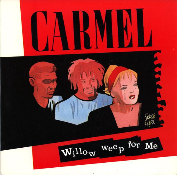 Carmel (2) - Willow Weep For Me