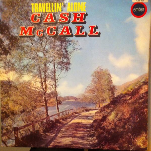 Cash McCALL (2) - Travellin' Alone