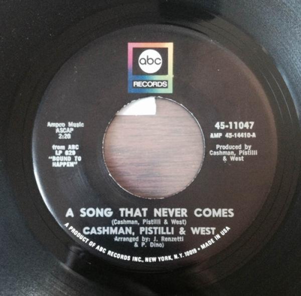Cashman, Pistilli & West - A Song That Never Comes / But For Love