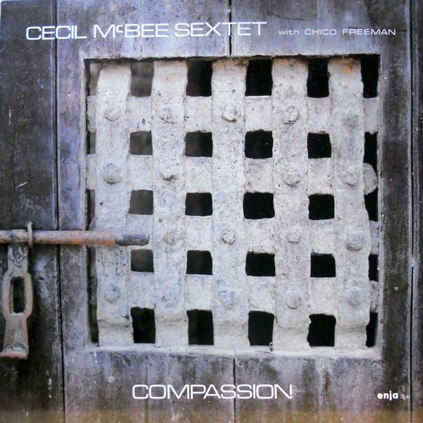 Cecil McBee Sextet, Chico Freeman - Compassion