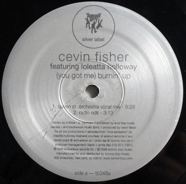 Cevin Fisher, Loleatta Holloway - (You Got Me) Burnin' Up
