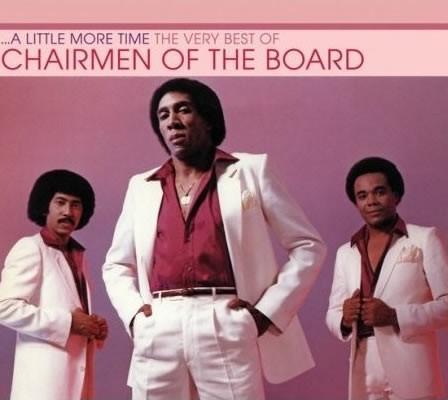 Chairmen Of The Board - ...A Little More Time. The Very Best Of