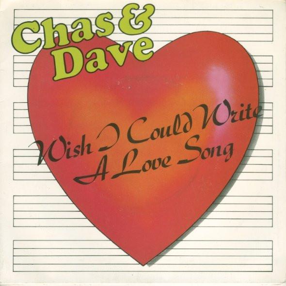 Chas And Dave - Wish I Could Write A Love Song