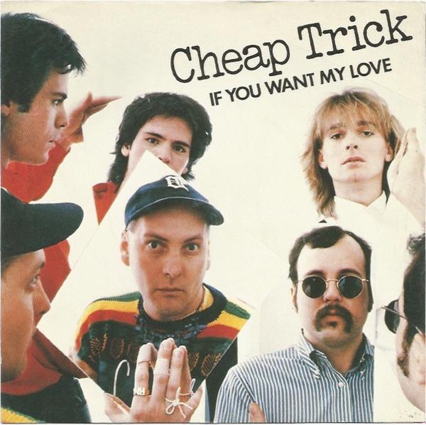 Cheap Trick - If You Want My Love