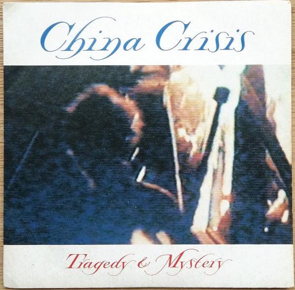 China Crisis - Tragedy And Mystery