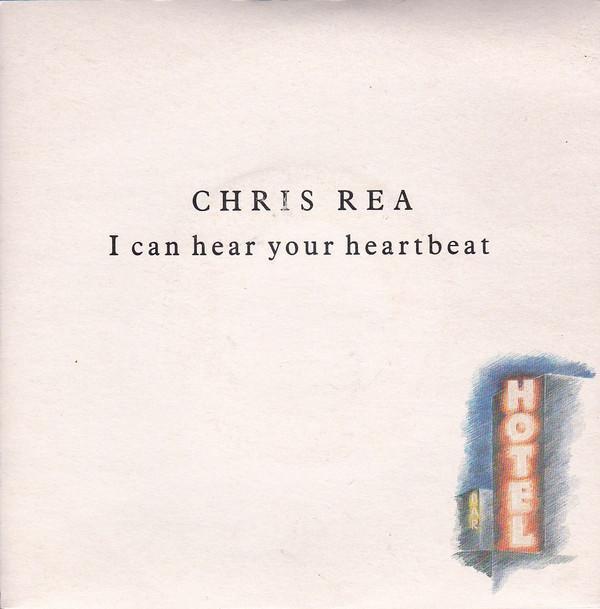 Chris Rea - I Can Hear Your Heartbeat