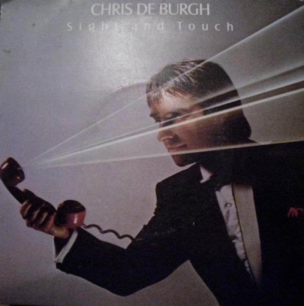 Chris de Burgh - Sight And Touch