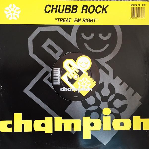 Chubb Rock - Treat 'Em Right