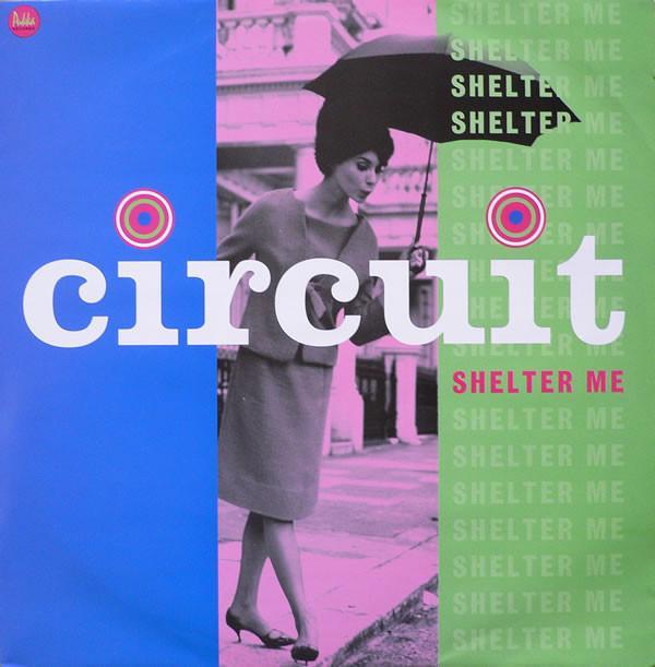 Circuit (4) - Shelter Me
