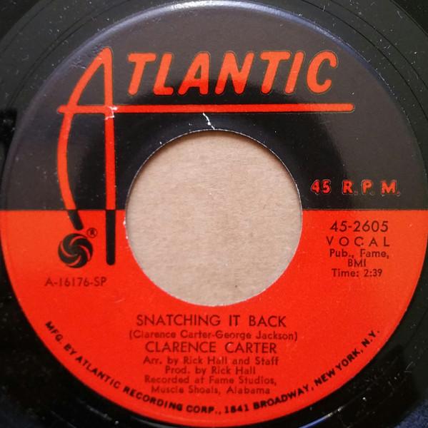 Clarence Carter - Snatching It Back / Making Love (At The Dark End Of The Street)