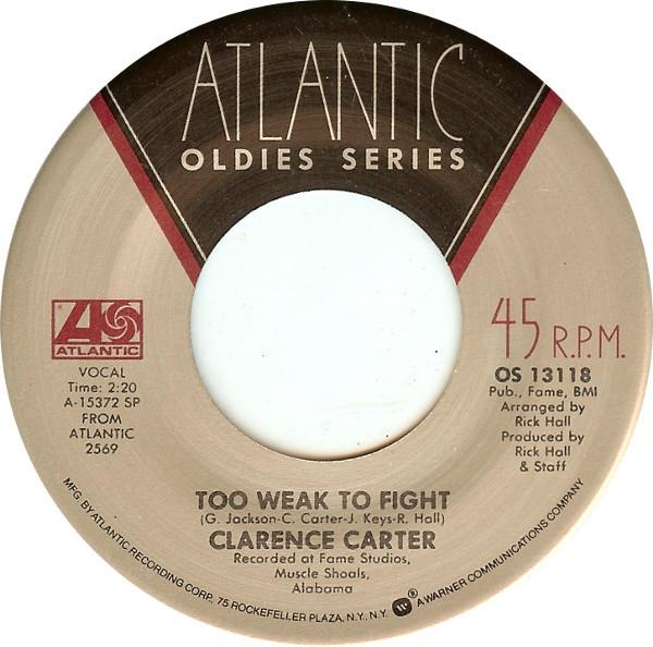 Clarence Carter - Too Weak To Fight / Patches