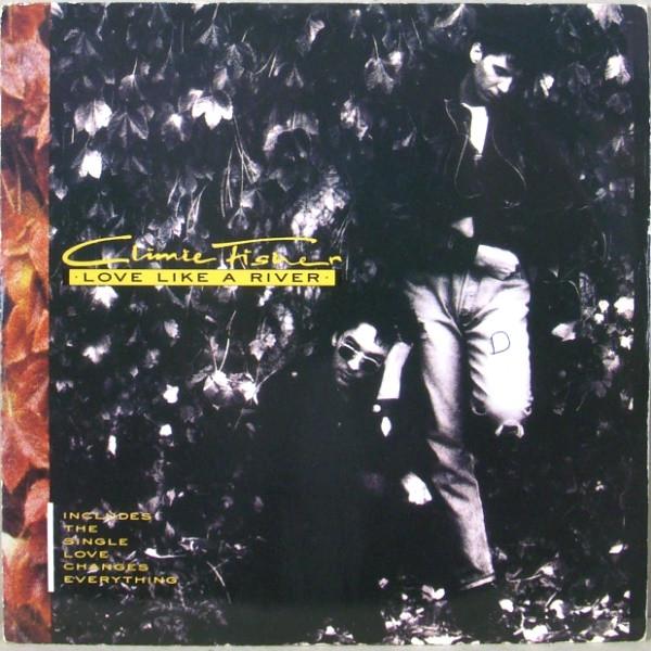 Climie Fisher - Love Like A River