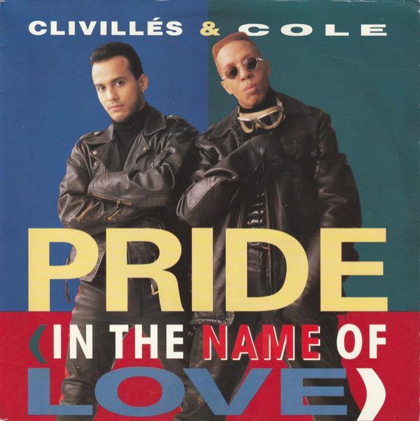 Clivillés & Cole - Pride (In The Name Of Love)
