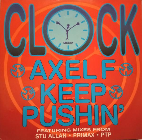 Clock - Axel F / Keep Pushin'