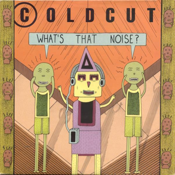 Coldcut - What's That Noise?