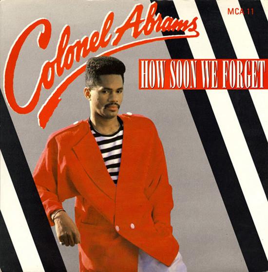 Colonel Abrams - How Soon We Forget