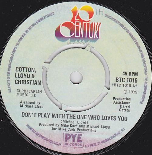 Cotton, Lloyd & Christian - Don't Play With The One Who Loves You