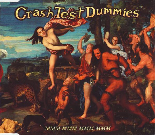 Crash Test Dummies - Mmm Mmm Mmm Mmm