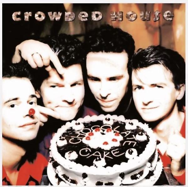 Crowded House - Chocolate Cake