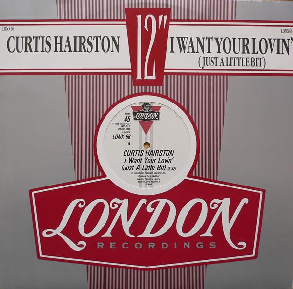 Curtis Hairston - I Want Your Lovin' (Just A Little Bit)