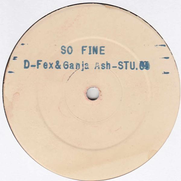 D-Fex, Ganja Ash - So Fine