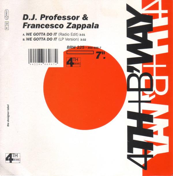 DJ Professor, Francesco Zappalà - We Gotta Do It