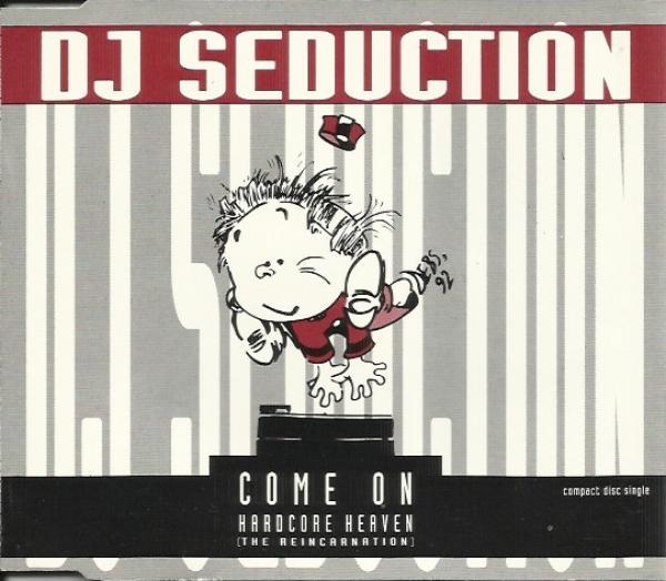 DJ Seduction - Come On / Hardcore Heaven (The Reincarnation)