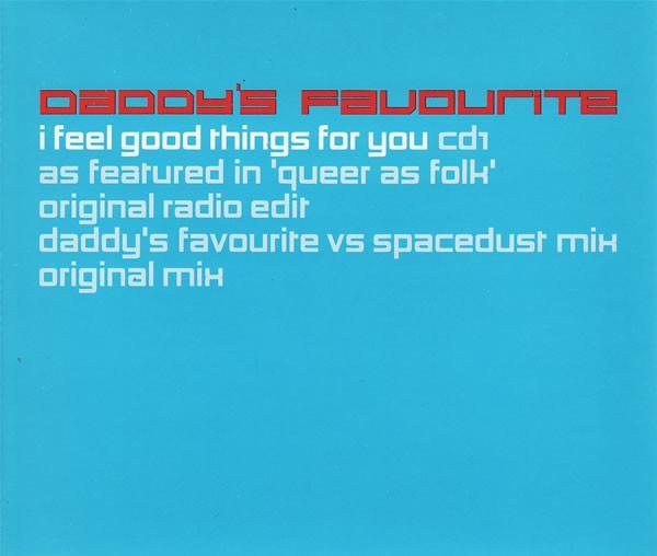Daddy's Favourite - I Feel Good Things For You