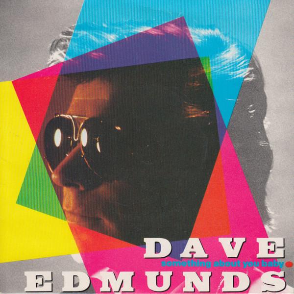 Dave Edmunds - Something About You Baby