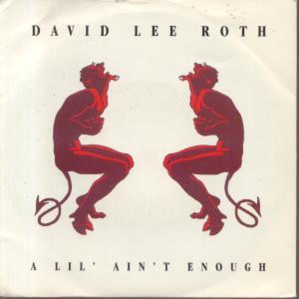 David Lee Roth - A Lil' Ain't Enough