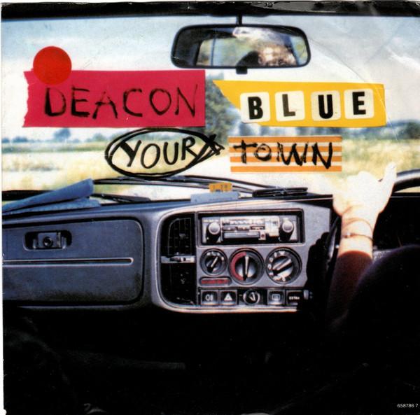 Deacon Blue - Your Town
