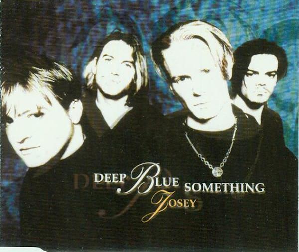 Deep Blue Something - Josey