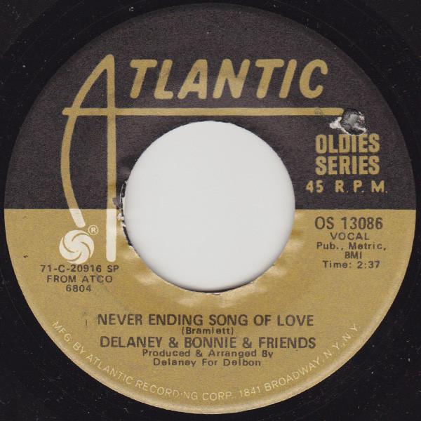 Delaney & Bonnie & Friends - Never Ending Song Of Love / Only You Know And I Know