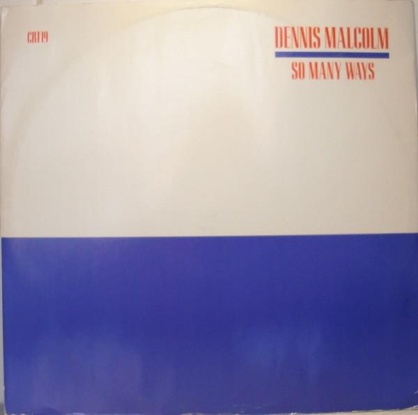 Dennis Malcolm - So Many Ways