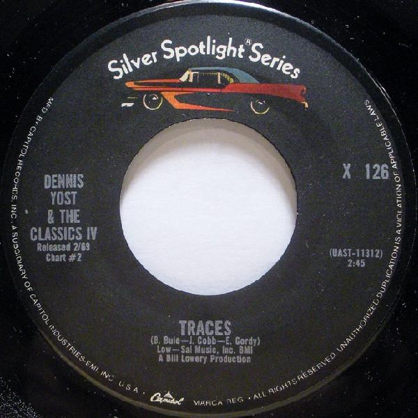 Dennis Yost, The Classics IV - Traces / Everyday With You Girl