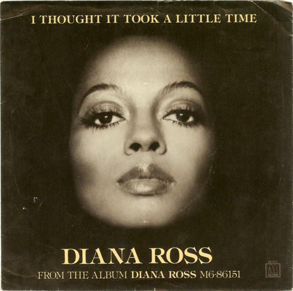 Diana Ross - I Thought It Took A Little Time (But Today I Fell In Love)