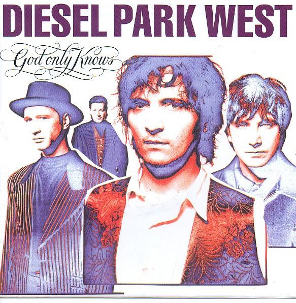 Diesel Park West - God Only Knows