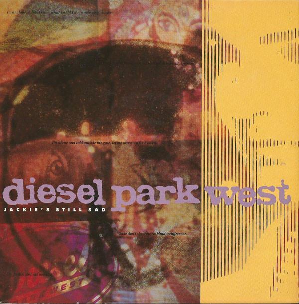 Diesel Park West - Jackie's Still Sad